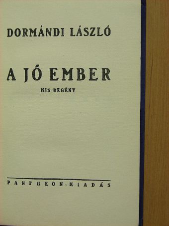 Dormándi László - A jó ember [antikvár]
