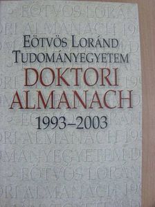 Eötvös Loránd Tudományegyetem Doktori Almanach 1993-2003 [antikvár]