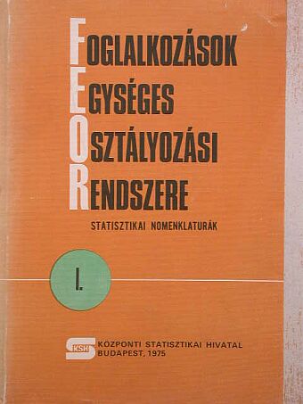 Foglalkozások Egységes Osztályozási Rendszere I. (töredék) [antikvár]