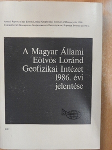 A Magyar Állami Eötvös Loránd Geofizikai Intézet 1986. évi jelentése [antikvár]