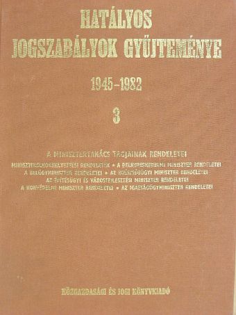 Dr. Bakó Károly - Hatályos jogszabályok gyűjteménye 1945-1982. 3. (töredék) [antikvár]