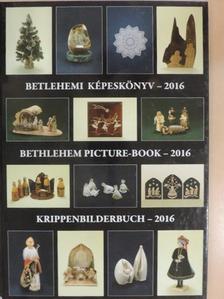 Betlehemi képeskönyv - 2016 [antikvár]