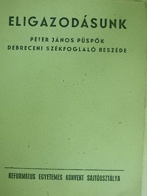 Péter János - Eligazodásunk [antikvár]