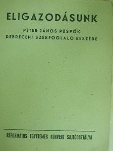 Péter János - Eligazodásunk [antikvár]
