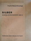 DDr. Richard Kerschagl - Silber [antikvár]
