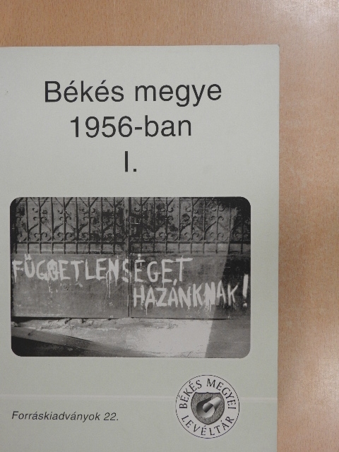 Békés megye 1956-ban I. (töredék) [antikvár]