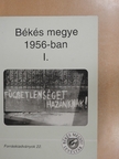 Békés megye 1956-ban I. (töredék) [antikvár]