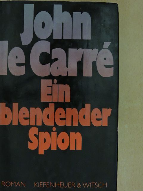 John le Carré - Ein blendender Spion [antikvár]