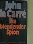 John le Carré - Ein blendender Spion [antikvár]