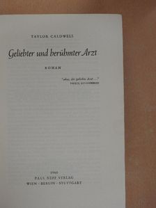 Taylor Caldwell - Geliebter und berühmter Arzt [antikvár]