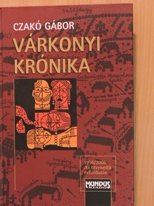 Czakó Gábor - Várkonyi krónika [antikvár]