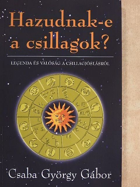 Csaba György Gábor - Hazudnak-e a csillagok? [antikvár]