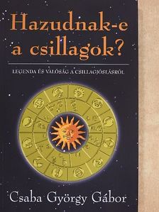 Csaba György Gábor - Hazudnak-e a csillagok? [antikvár]