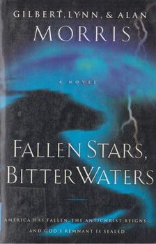 Gilbert Morris, Lynn Morris, Alan Morris - Fallen Stars, Bitter Waters [antikvár]