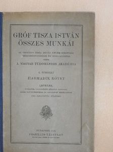 Tisza István - Gróf Tisza István összes munkái III. (töredék) [antikvár]