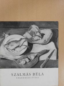 Szalmás Béla emlékkiállítása [antikvár]