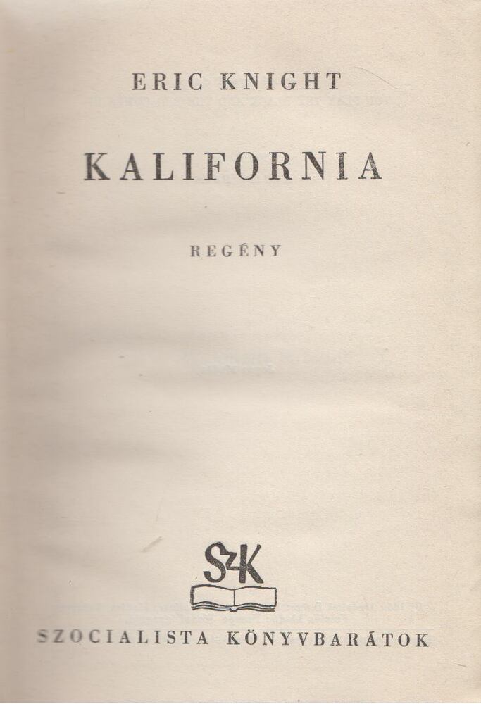 Eric Knight - Kalifornia [antikvár]