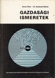 Seres Tibor, Szeleczki Károly - Gazdasági ismeretek [antikvár]