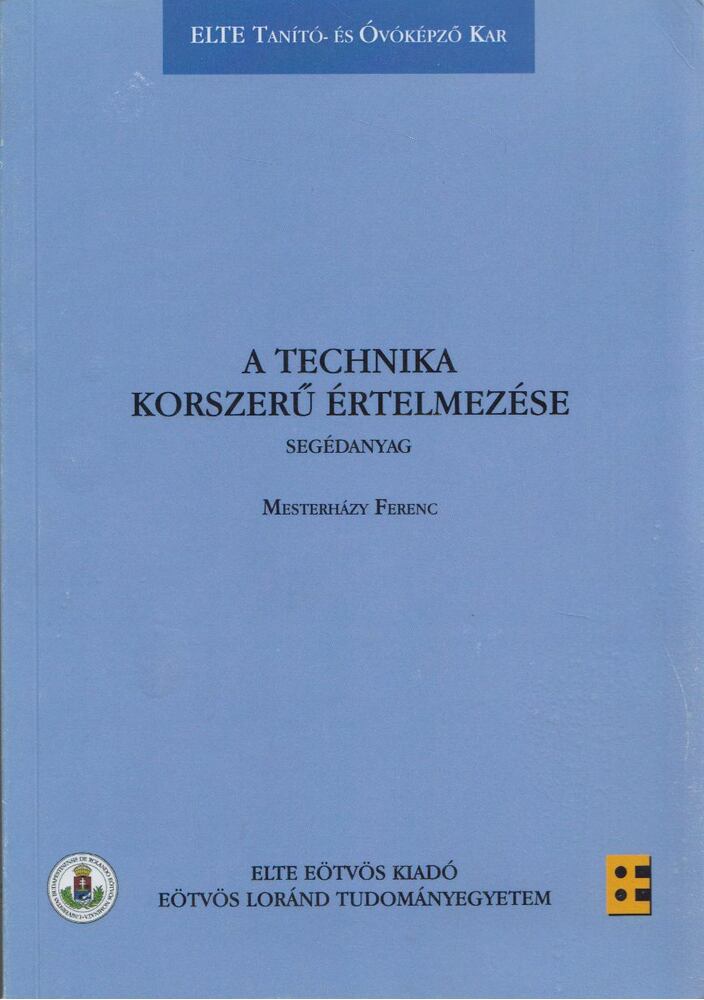 Mesterházy Ferenc - A technika korszerű értelmezése [antikvár]