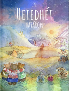 Hollainé Aczél  Adrien[szerk.]-Lábánné Hollai Katalin[szerk.] - Hetedhét határon