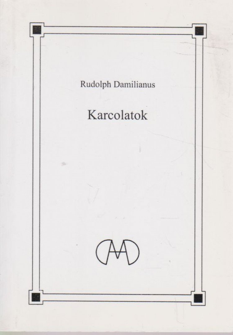 Rudolph Damilianus - Karcolatok [antikvár]