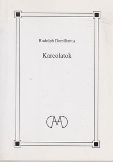 Rudolph Damilianus - Karcolatok [antikvár]