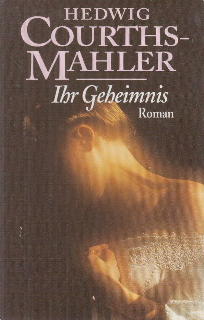Hedwig Courths-Mahler - Ihr Geheimnis [antikvár]