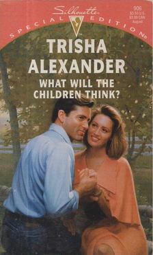 Trisha Alexander - What Will The Children Think? [antikvár]