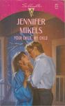 Jennifer Mikels - Your Child, My Child [antikvár]