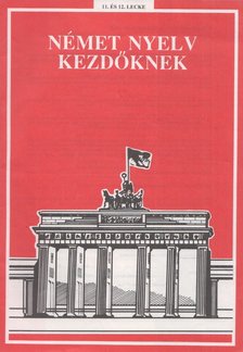 ELO - Német nyelv kezdőknek 11. és 12. lecke [antikvár]
