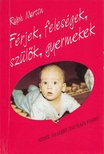 Ralph Martin - Férjek, feleségek, szülők, gyermekek [antikvár]