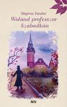 MAJOROS SÁNDOR - Woland professzor Szabadkán