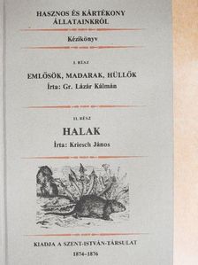 Gr. Lázár Kálmán - Hasznos és kártékony állatainkról [antikvár]