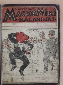 Mackófalvi Mackó Miki kalandjai [antikvár]