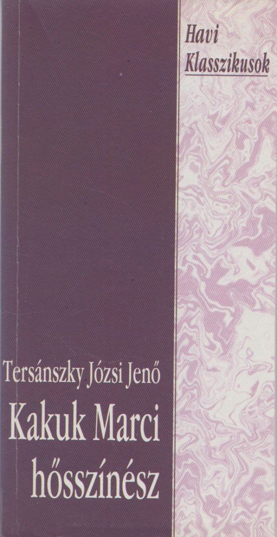 Tersánszky Józsi Jenő - Kakukk Marci hősszínész [antikvár]