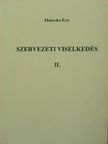 Málovics Éva - Szervezeti viselkedés II. [antikvár]