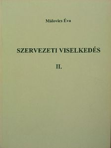 Málovics Éva - Szervezeti viselkedés II. [antikvár]