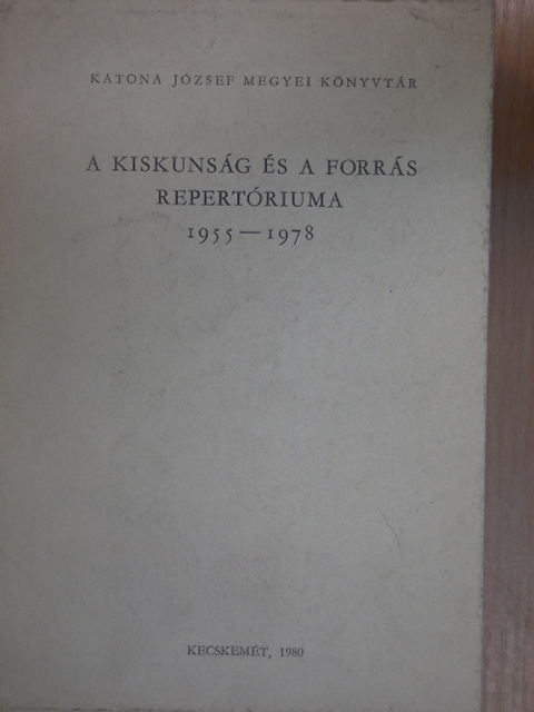 Pomogáts Béla - A Kiskunság és a Forrás repertóriuma 1955-1978 [antikvár]
