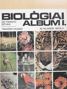 Dr. Franyó István - Biológiai album I. [antikvár]