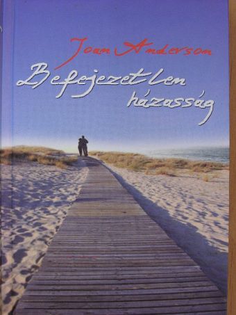 Joan Anderson - Befejezetlen házasság [antikvár]