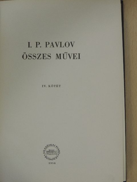 I. P. Pavlov - I. P. Pavlov összes művei IV. [antikvár]