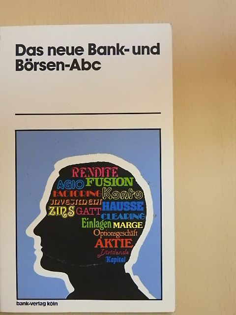 Dr. A. Weber - Das neue Bank- und Börsen-Abc [antikvár]