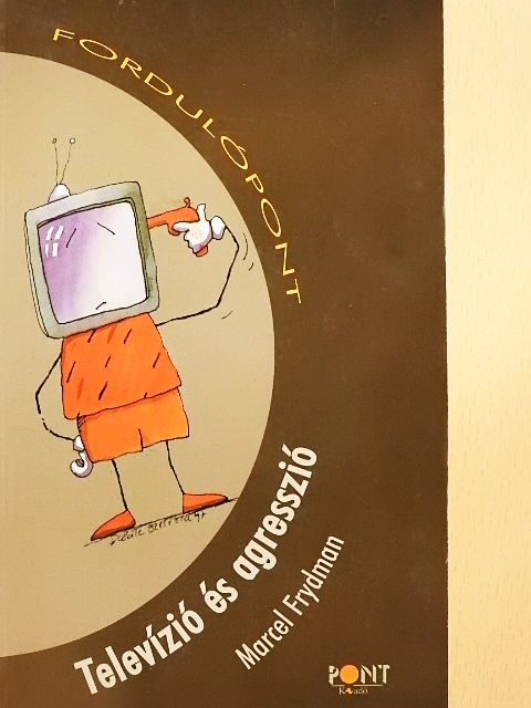 Marcel Frydman - Televízió és agresszió [antikvár]