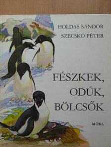 Holdas Sándor - Fészkek, odúk, bölcsők [antikvár]