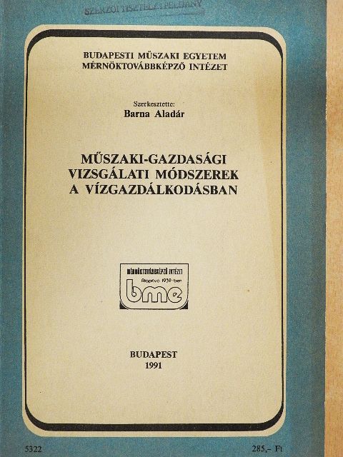 Barna Aladár - Műszaki-gazdasági vizsgálati módszerek a vízgazdálkodásban [antikvár]