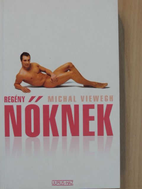 Michal Viewegh - Regény nőknek [antikvár]
