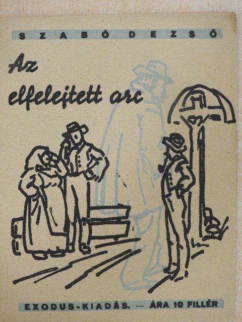 Szabó Dezső - Az elfelejtett arc [antikvár]