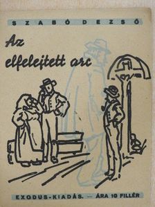 Szabó Dezső - Az elfelejtett arc [antikvár]