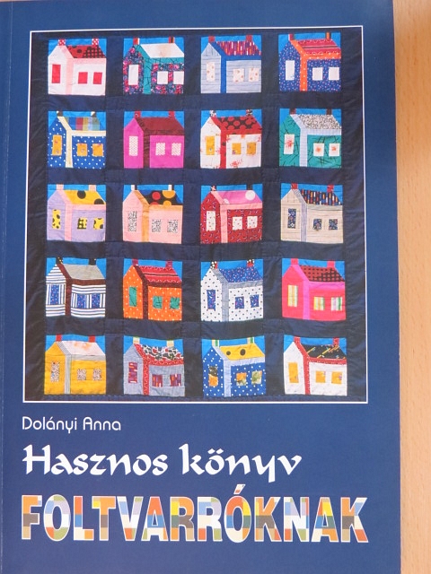 Dolányi Anna - Hasznos könyv foltvarróknak [antikvár]