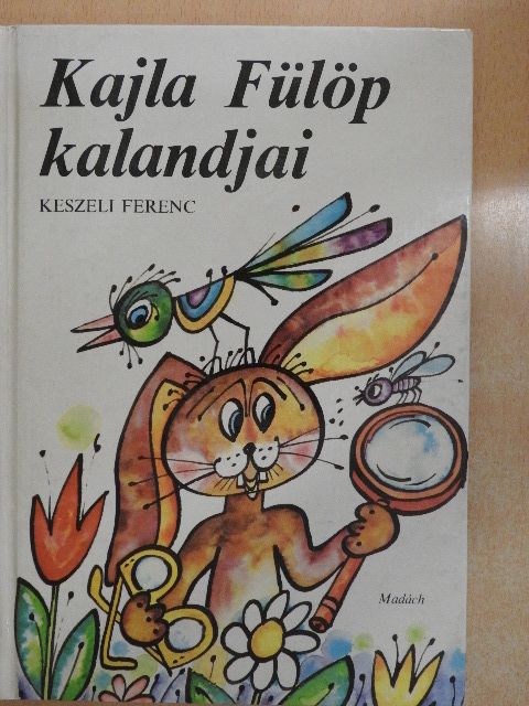 Keszeli Ferenc - Kajla Fülöp kalandjai [antikvár]